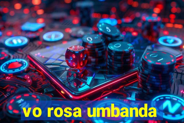 vo rosa umbanda